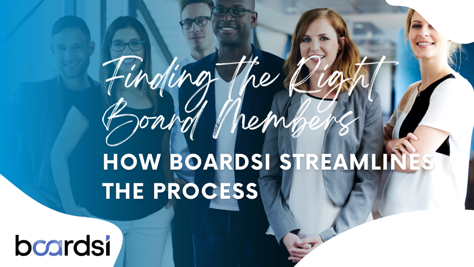 Finding the Right Board Members: How Boardsi Streamlines the Process ...