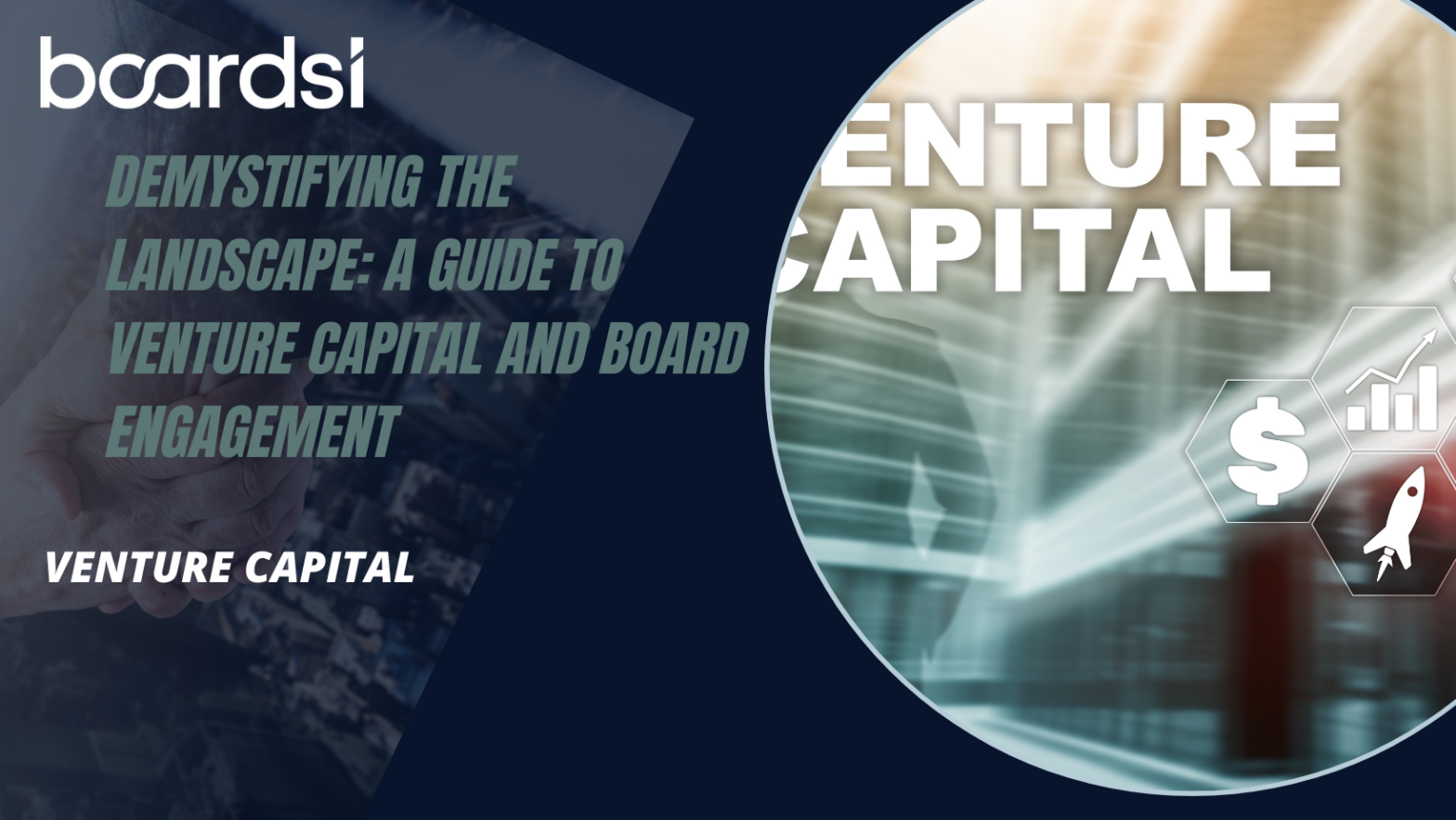 Demystifying the Landscape: A Guide to Venture Capital and Board ...
